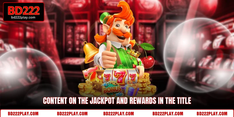 Content on the jackpot and rewards in the title