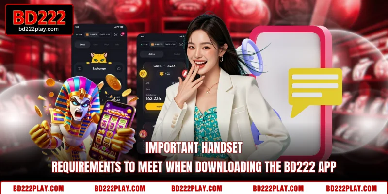 Important handset requirements to meet when downloading the BD222 app