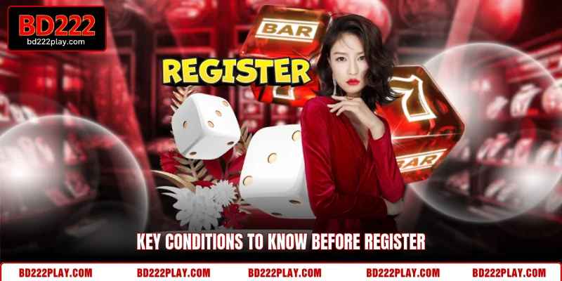 Key conditions to know before Register
