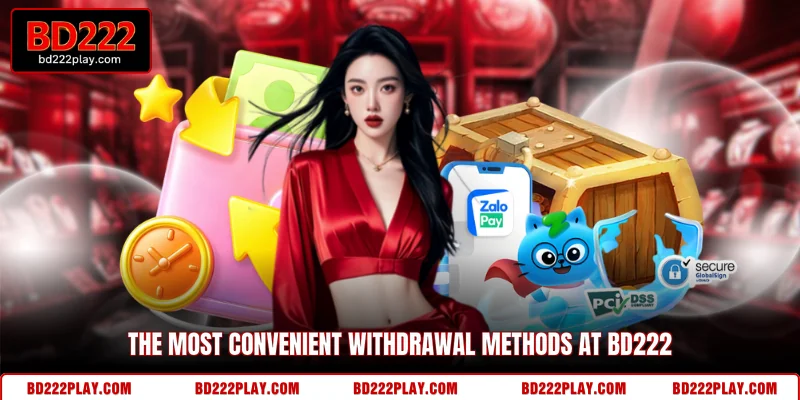 The most convenient withdrawal methods at BD222