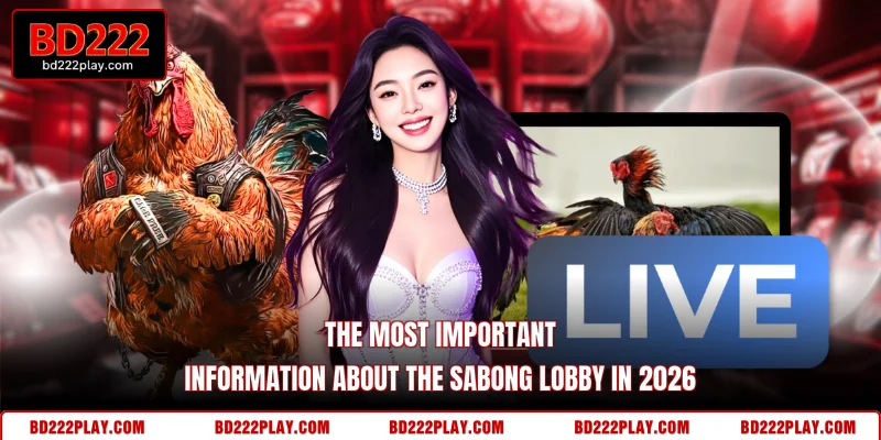 The most important information about the Sabong lobby in 2026