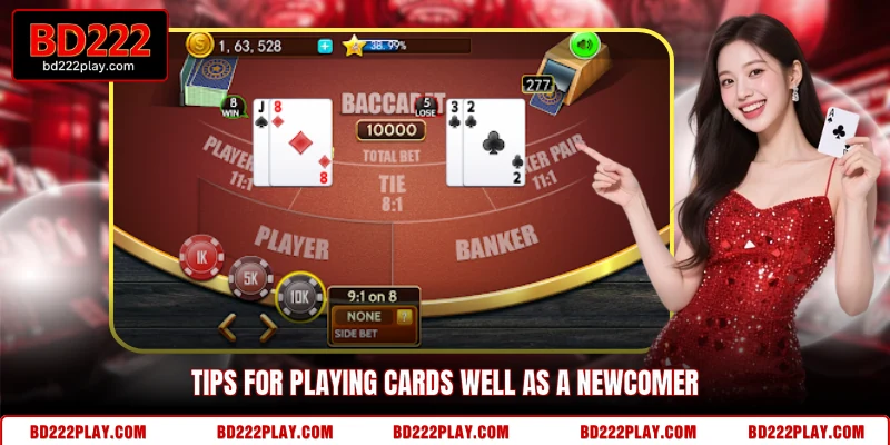 Tips for playing cards well as a newcomer